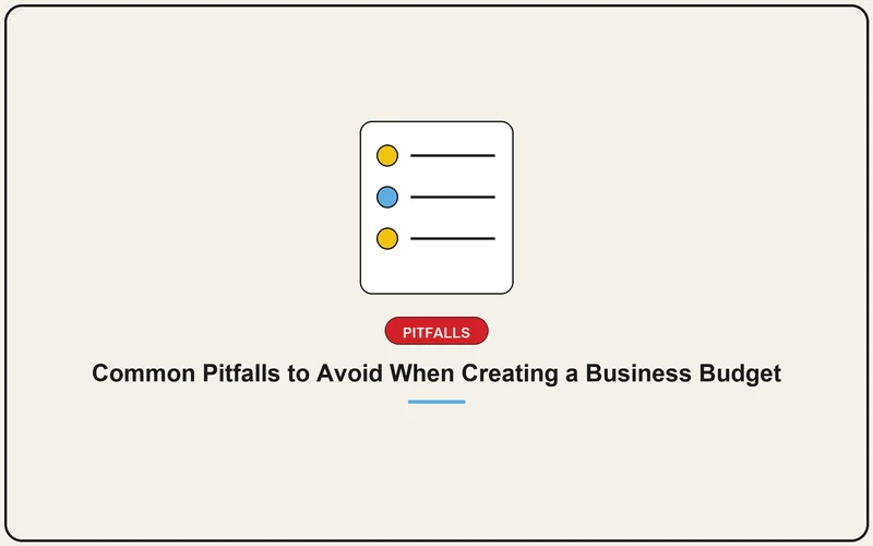 Common Pitfalls to Avoid When Creating a Business Budget