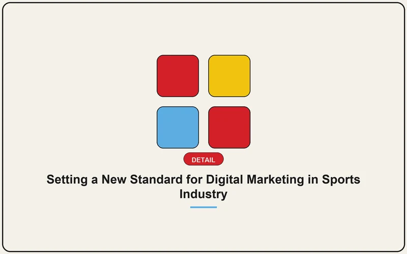 Setting a New Standard for Digital Marketing in Sports Industry