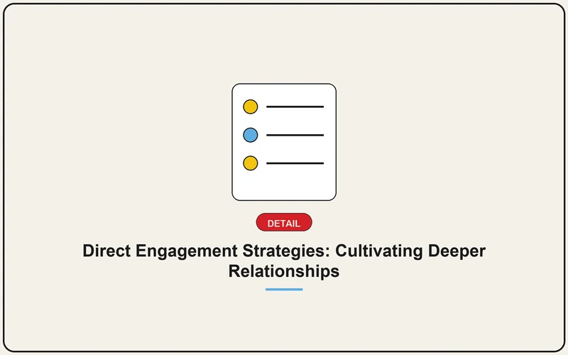 Direct Engagement Strategies: Cultivating Deeper Relationships