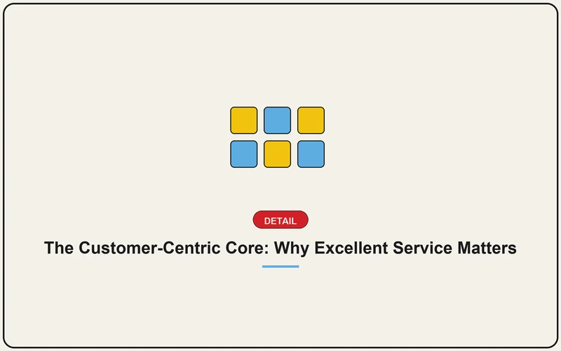 The Customer-Centric Core: Why Excellent Service Matters